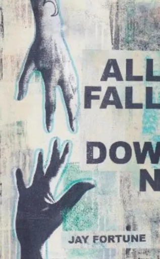 All Fall Down - Jay Fortune