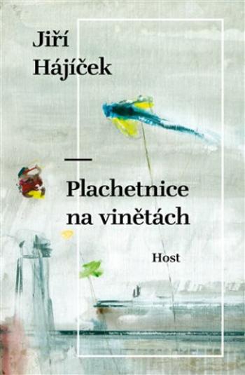 Plachetnice na vinětách - Jiří Hájíček