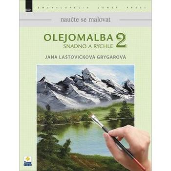 Olejomalba 2 snadno a rychle (978-80-7413-357-2)