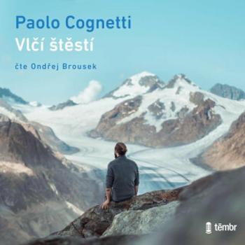 Vlčí štěstí - Paolo Cognetti, Ondřej Brousek - audiokniha