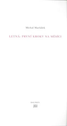 Letná: první kroky na Měsíci - Michal Maršálek