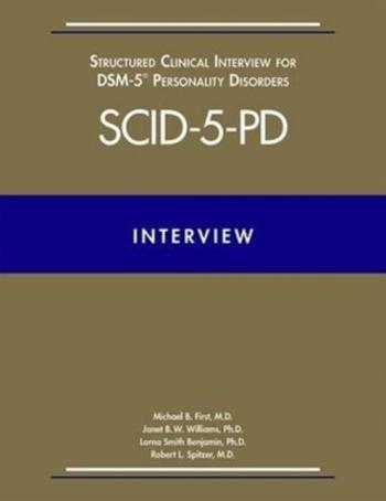 Structured Clinical Interview for DSM-5® Personality Disorders (SCID-5-PD) - Janet B. W., PhD Williams, Robert L., MD Spitzer, Michael B.  First, Lorn