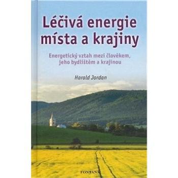 Léčivá energie místa a krajiny (978-80-7336-562-2)