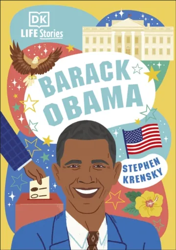 DK Life Stories Barack Obama - Stephen Krensky