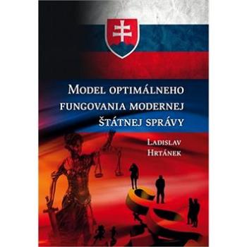 Model optimálneho fungovania modernej štátnej správy (978-80-89447-78-7)