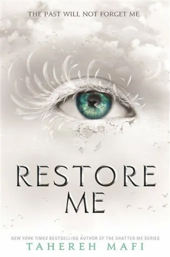 Restore Me - Tahereh Mafi