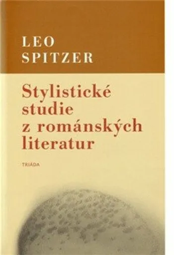 Stylistické studie z románských literatur - Leo Spitzer
