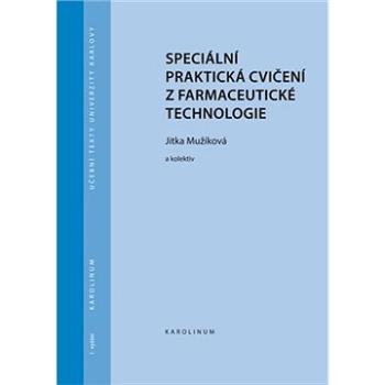 Speciální praktická cvičení z farmaceutické technologie (9788024642758)