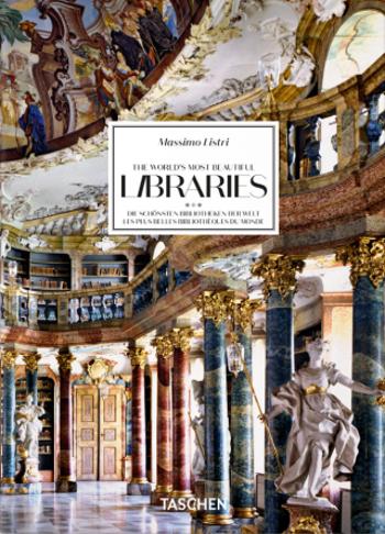 Massimo Listri. The World’s Most Beautiful Libraries. 40th Anniversary Edition - Georg Ruppelt, Elisabeth Sladek