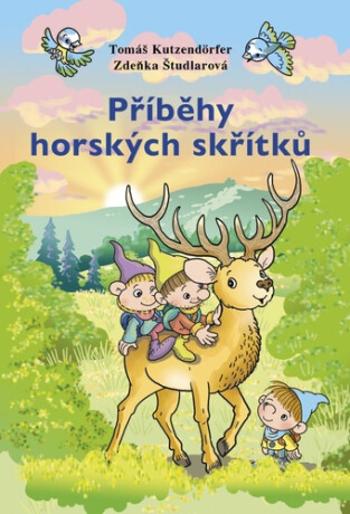 Příběhy horských skřítků - Zdeňka Študlarová, Tomáš Kutzendörfer