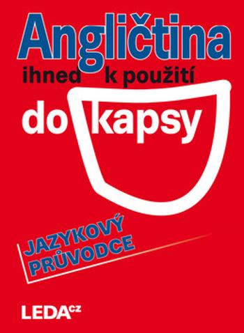 Angličtina ihned k použití (do kapsy) - Jazykový průvodce - Ludmila Kollmannová, Jarmila Janešová, Libuše Prokopová