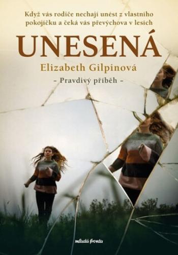 Unesená (Defekt) - Elizabeth Gilpin