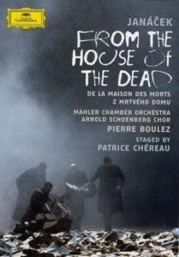 Pierre Boulez, Z MRTVEHO DOMU, DVD