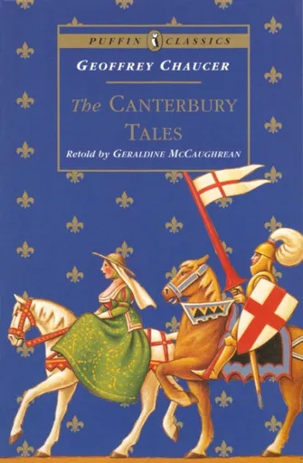 The Canterbury Tales - Geoffrey Chaucer, Geraldine McCaughrean