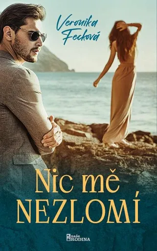 Nic mě nezlomí - Veronika Fecková