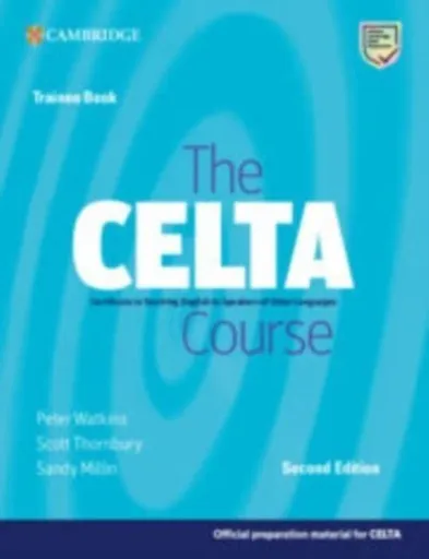 The CELTA Course Trainee Book - Scott Thornbury, Peter Watkins, Sandy Millin