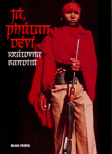 Já, Phúlan Déví, královna banditů (poškozená) - Marie-Thérese Cuny