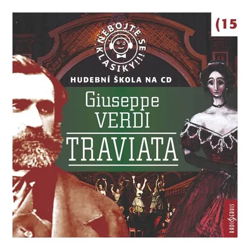 Nebojte se klasiky 15 - Giuseppe Verdi - Traviata (CD)