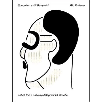 Speculum exilii Bohemici: neboli Exil a naše nynější politická filosofie (978-80-7474-204-0)