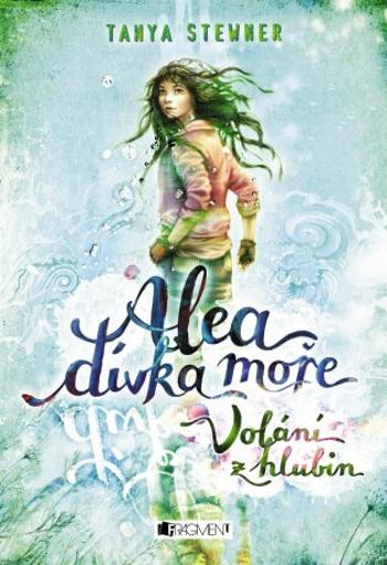 Alea dívka moře: Volání z hlubin - Tanya Stewnerová - e-kniha