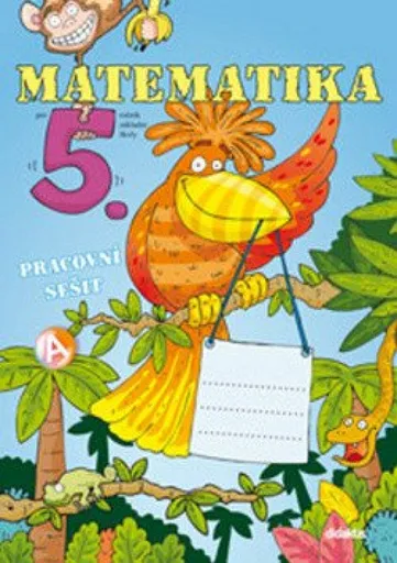 Matematika pro 5. ročník ZŠ - Jana Blažková, kolektiv autorů