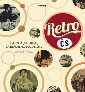 Retro ČS - Co bylo (a nebylo) za reálného socialismu (Defekt) - Michal Petrov