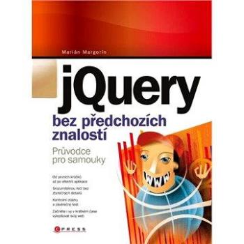 jQuery bez předchozích znalostí (978-80-251-3379-8)