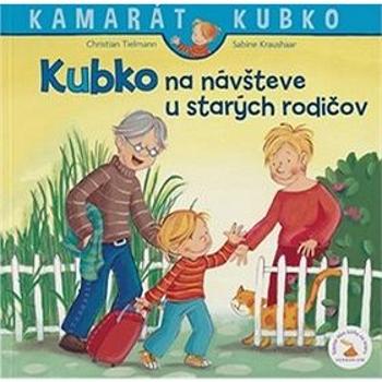 Kubko na návšteve u starých rodičov (978-80-89956-85-2)