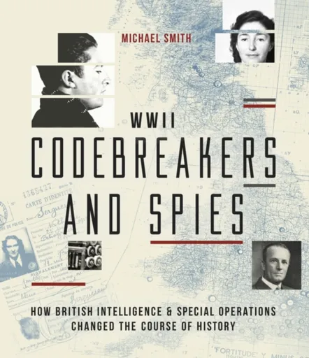 Codebreakers and Spies - Michael Smith