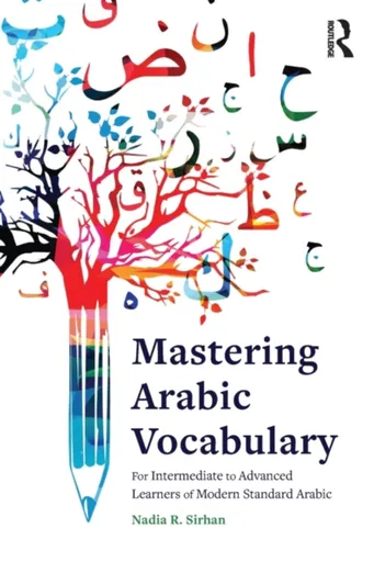 Mastering Arabic Vocabulary - Nadia Sirhan