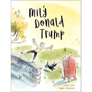 Milý Donald Trump (978-80-7451-744-0)