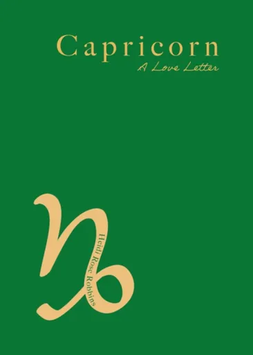 Capricorn - HEIDI ROSE ROBBINS