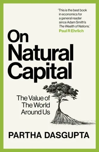 On Natural Capital - Partha Dasgupta