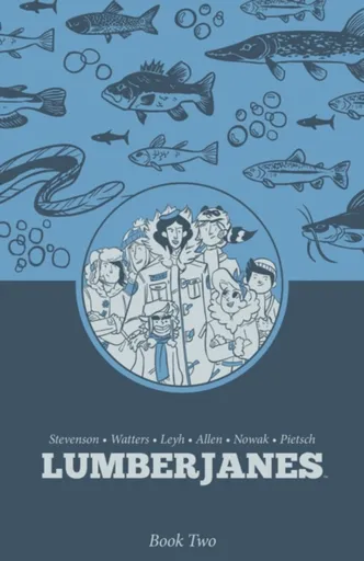 Lumberjanes Book Two - Shannon Watters, Kat Leyh, N. D. Stevenson
