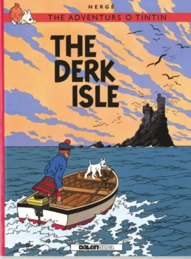 Adventurs o Tintin, The: The Derk Isle - Herge