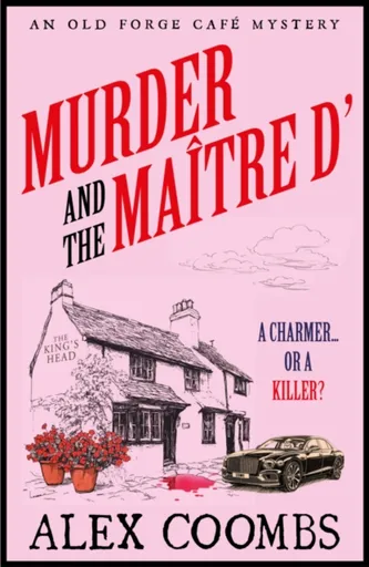 Murder and the Maitre D' - Alex Coombs