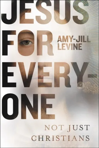 Jesus for Everyone - Amy-Jill Levine