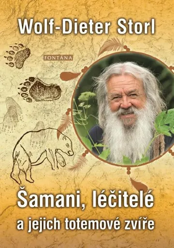 Šamani, léčitelé a jejich totemové zvíře - Wolf-Dieter Storl