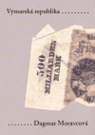 Výmarská republika - Dagmar Moravcová