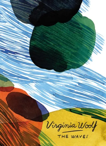 The Waves (Vintage Classics Woolf Series) - Virginia Woolfová