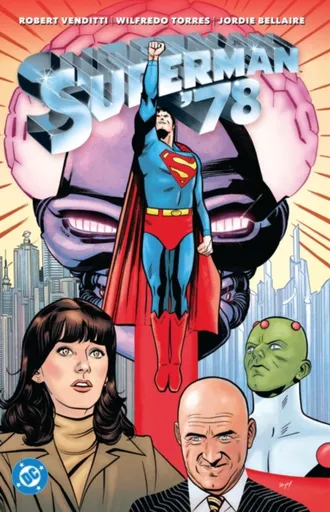 Superman â€™78 - Robert Venditti, Wilfredo Torres