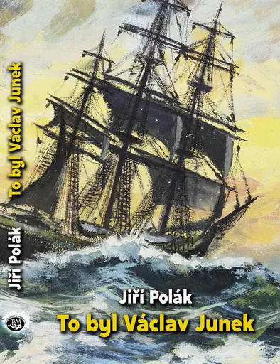 To byl Václav Junek - Jiří Polák