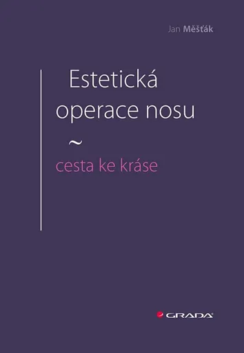 Estetická operace nosu - cesta ke kráse - Jan Měšťák