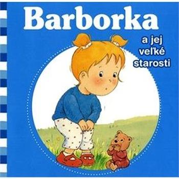 Barborka a jej veľké starosti (978-80-8142-068-9)