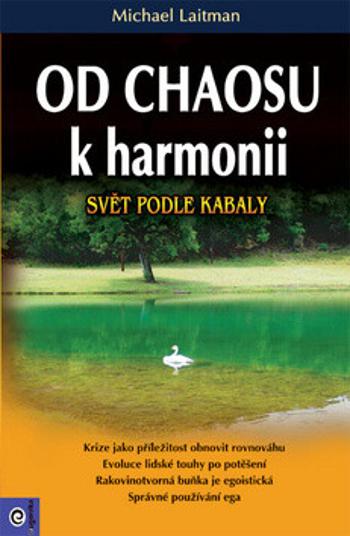 Od chaosu k harmonii - Michael Laitman