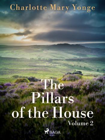 The Pillars of the House Volume 2 - Charlotte Mary Yonge - e-kniha