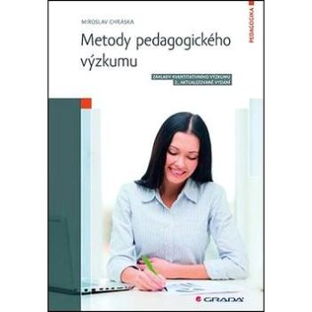 Metody pedagogického výzkumu: Základy kvantitativního výzkumu (978-80-247-5326-3)