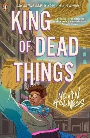 King of Dead Things - Holness Nevin