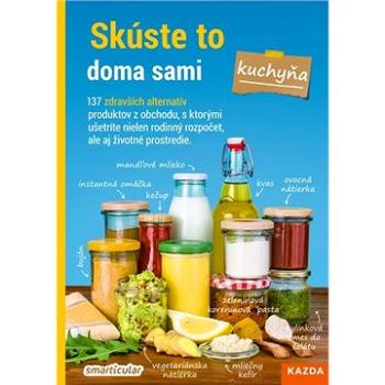 Skúste to doma sami Kuchyňa (978-80-88316-88-6)