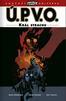 Ú.P.V.O. 14 - Král strachu - Mike Mignola